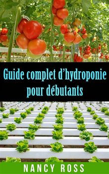 Guide Complet DHydroponie Pour Dbutants.  Agnes Ruiz