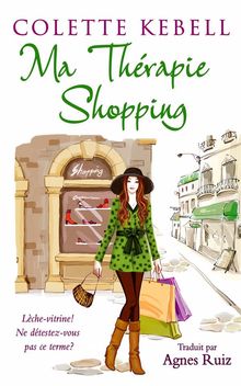 Ma Thrapie Shopping.  Agnes Ruiz