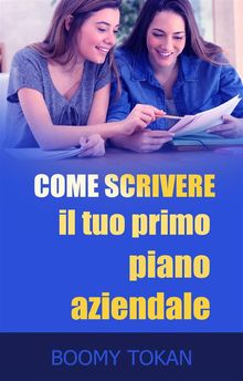 Come Scrivere Il Tuo Primo Piano Aziendale.  Stefano Vazzola