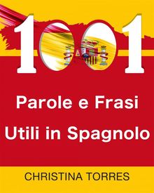 1001 Parole E Frasi Utili In Spagnolo.  Annamaria Carrozzo