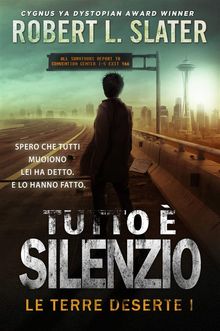 Tutto  Silenzio - Le Terre Deserte I.  Valeria Poropat