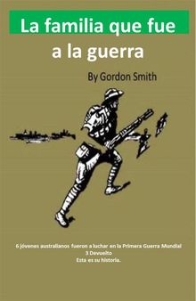 La Familia Que Fue A La Guerra.  Gordon Smith