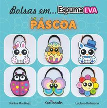 Bolsas Em Espuma De Eva: Pscoa.  Luciana Rollmann