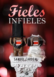 Fieles Infieles.  Samuel Cardeal