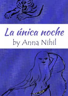 La nica Noche.  Anna Nihil