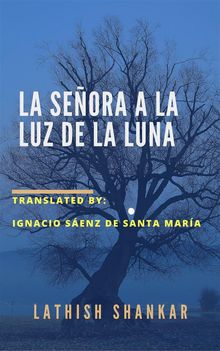 La Seora A La Luz De La Luna.  Ignacio Senz de Santa Mara