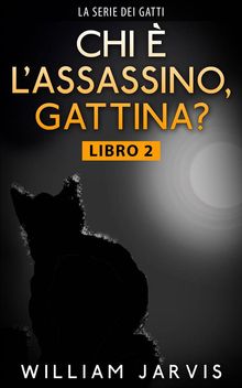 Chi  L'assassino, Gattina?.  Rita Emili