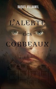 L'alerte Des Corbeaux.  Elisabeth Mol