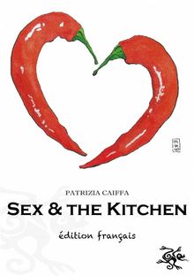 Sex And The Kitchen.  Audrey Vennin