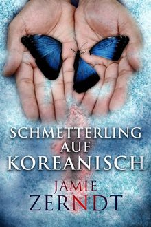 Schmetterling Auf Koreanisch.  Susan Troeger
