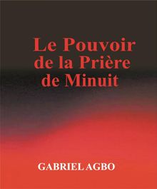 Le Pouvoir De La Priere De Minuit.  Bodart Christine