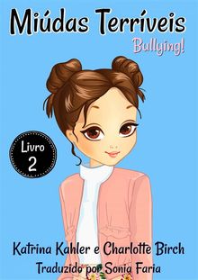 Midas Terrveis - Livro 2 - Bullying.  Sonia Faria