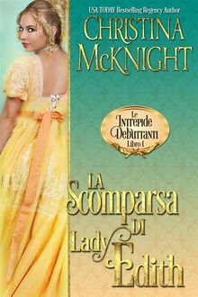 La Scomparsa Di Lady Edith (Le Intrepide Debuttanti, Libro 1).  Maria De Bonis