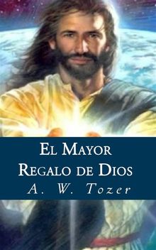 El Mayor Regalo De Dios.  Andrea Mazzocchi