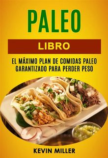 Paleo Libro: El Mximo Plan De Comidas Paleo Garantizado Para Perder Peso.  Natalia Boccaccio