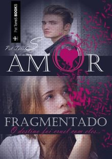 Amor Fragmentado.  sandy luft