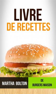 Livre De Recettes De Burgers Maison.  Elisabeth Selman