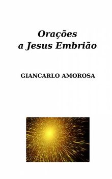Oraes A Jesus Embrio.  Elizane Lunardon