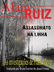 Assassinato Na Linha.  Bruno verton de Jesus Freitas