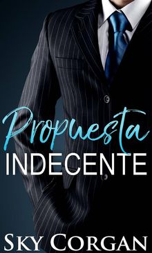 Propuesta Indecente.  Samantha S. Priego Morales