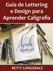 Guia De Lettering E Design Para Aprender Caligrafia.  Kalinka Lemes