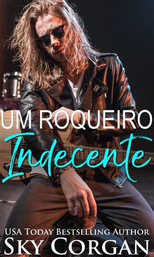 Um Roqueiro Indecente.  Rmulo Silva