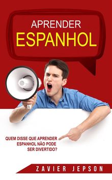 Quem Disse Que Aprender Espanhol No Pode Ser Divertido?.  Miguel Matos