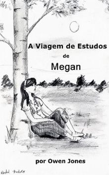 A Viagem De Estudos De Megan.  Naira L.