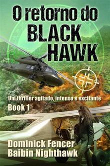 O Retorno Do Black Hawk.  Jos Lopes Chaves Filho