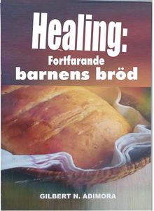 Healing: Fortfarande Barnens Brd.  Eva BM Nyblom