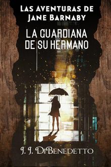 La Guardiana De Su Hermano.  Ana Medina