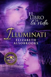 Illuminati El Libro De La Vida.  Celeste Toledo