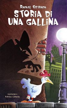 Storia Di Una Gallina.  Claudia Sambi