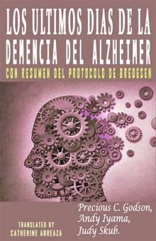 Los ltimos Das De La Demencia Del Alzheimer.  Catherine Arreaza