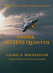 Addio, A672E92 Quintus.  Felicia Salomone