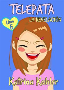 Telpata  - Libro 6: La Revelacin.  MARIA GLORIA GARCIA MENENDEZ