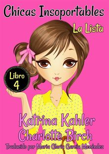 Chicas Malas - Libro 4: La Lista.  MARIA GLORIA GARCIA MENENDEZ