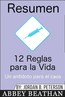 Resumen: 12 Reglas Para La Vida: Un Antdoto Para El Caos.  Marta Susana Novoa