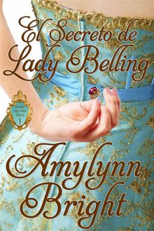 El Secreto De Lady Belling.  Ana Cecilia Castao