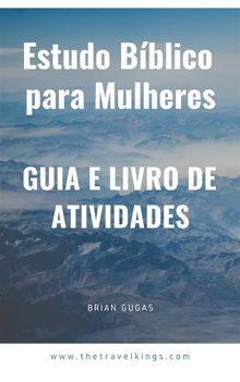 Estudo Bblico Para Mulheres: Guia E Livro De Atividades.  Miquenia Litz