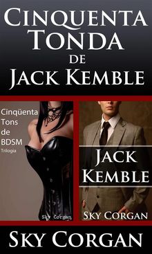 Cinquenta Tons De Jack Kemble.  Nelson Leonel De Benedetti