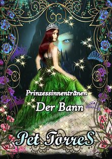 Prinzessinnentrnen - Der Bann.  Malin Arend