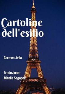 Cartoline Dell'esilio.  Mirella Segapeli