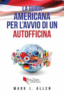 La Guida Americana Per L'avvio Di Un Autofficina.  Lorena Sebastiano