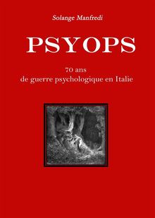 Psyops. 70 Ans De Guerre Psychologique En Italie..  Eric Trigance