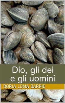 Dio, Gli Dei E Gli Uomini.  Oana Braila