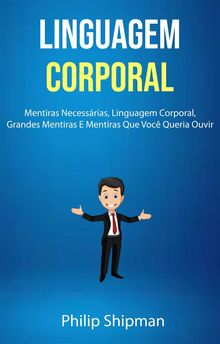 Linguagem Corporal.  Ingrid Veiga