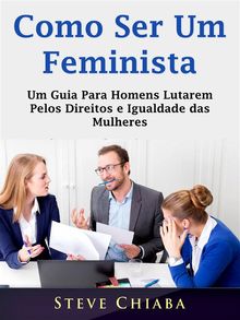 Como Ser Um Feminista.  Olga Lima