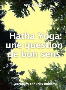 Hatha Yoga : Une Question De Bon Sens.  Sophie Bolzec Tardivel