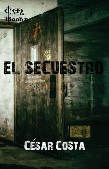 El Secuestro.  Leandro Gavira